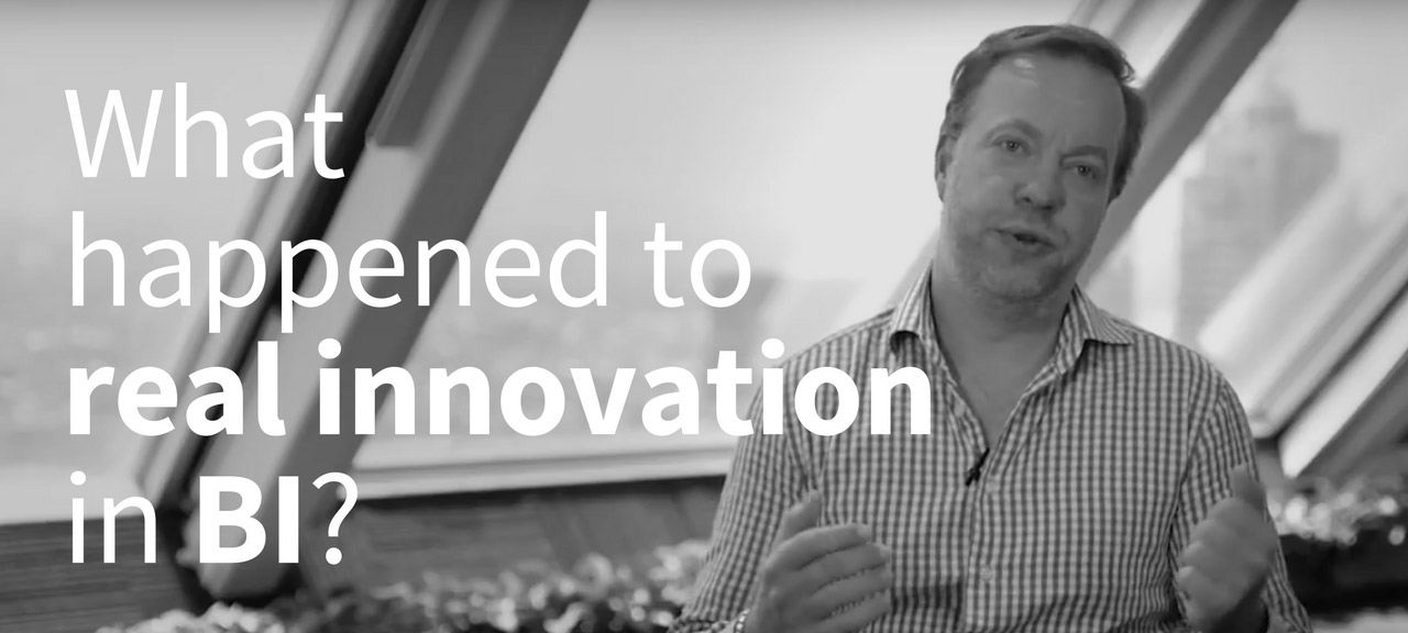 From our CEO: What happened to real innovation in the BI market?