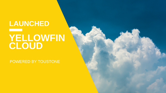 Launching Yellowfin Cloud with Toustone Launching Yellowfin Cloud with Toustone