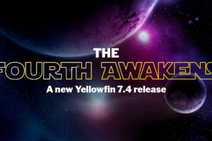 The Fourth Awakens: A New Yellowfin 7.4 Release The Fourth Awakens: A New Yellowfin 7.4 Release
