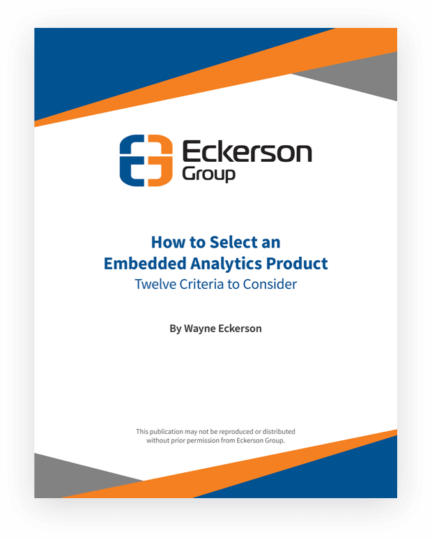 How to Select an Embedded Analytics Product:
Twelve Criteria to Consider