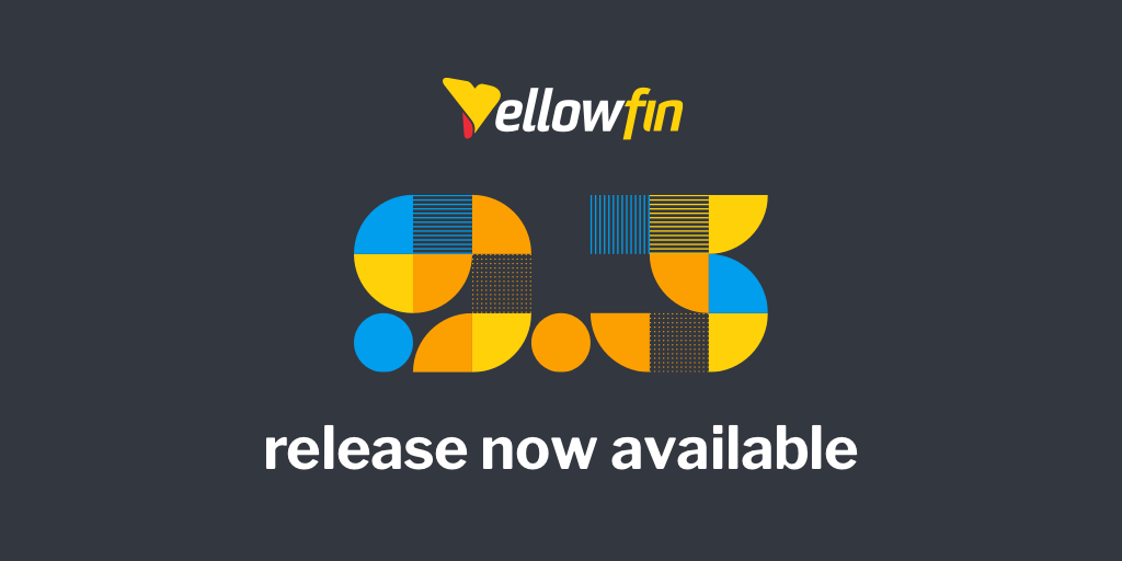 Yellowfin shapes the future of embedded BI with new release Yellowfin shapes the future of embedded BI with new release